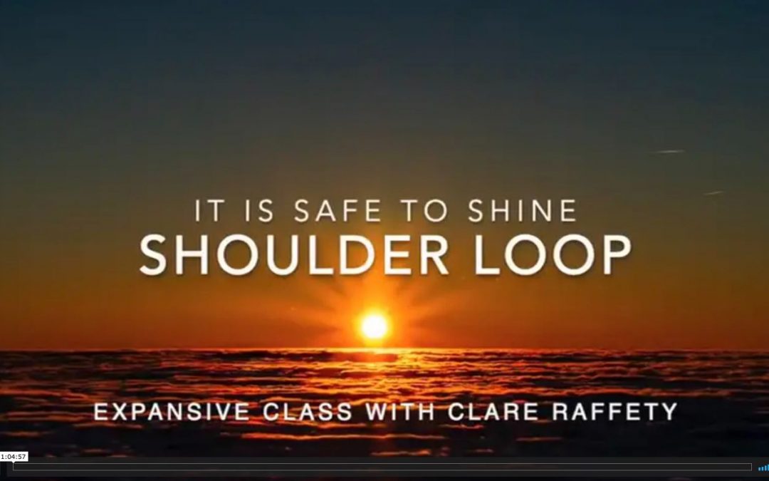 Shoulder loop, it is safe to shine: Expansive Session