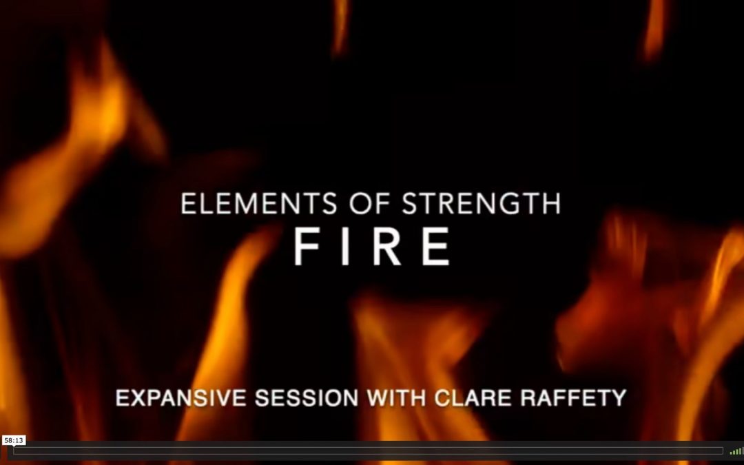Elements of Strength: Fire (upper belly, lower back). Expansive